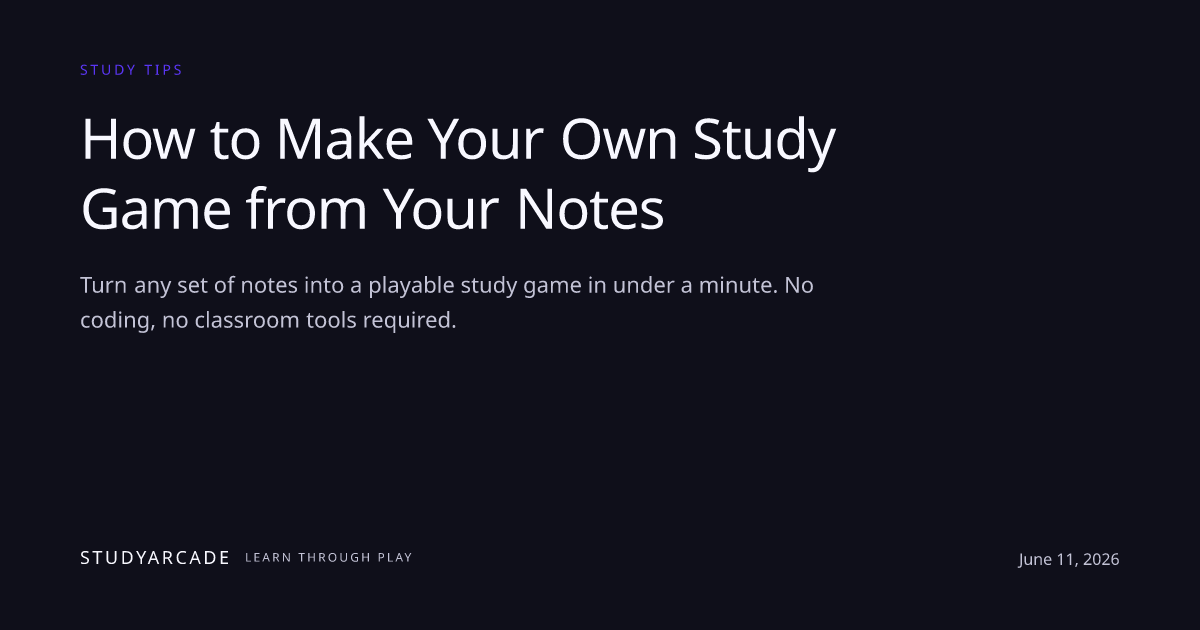 How to Make Your Own Study Game from Your Notes | StudyArcade